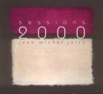 Jean Michel Jarre – Sessions 2000