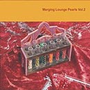 Sampler – Merging Lounge Pearls Vol. 2